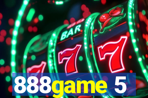 888game 5